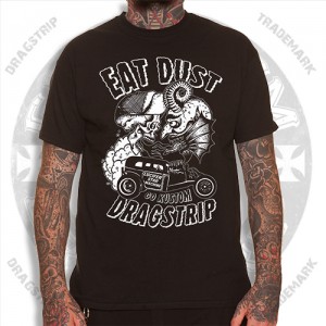Dragstrip Kustom LSM Eat Dust T`Shirt 